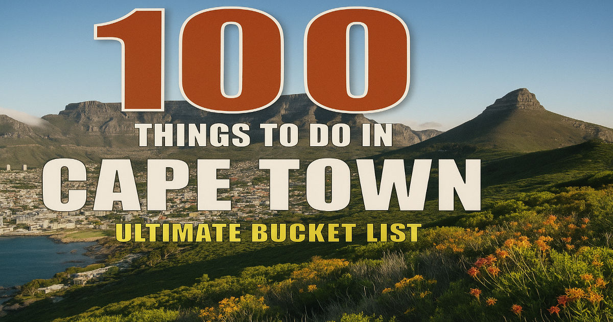 100 Things to Do in Cape Town