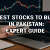 Best Stocks to Buy in Pakistan